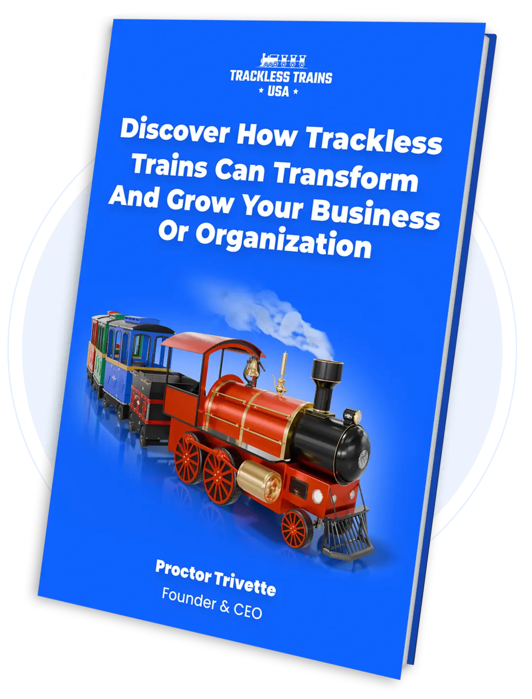 Discover Hidden Business Gems With Trackless Trains USA